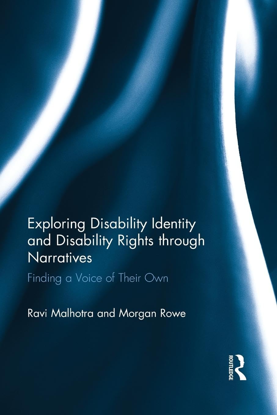 Ravi Malhotra Exploring Disability Identity And Disability Rights Through Narratives, Finding A Voice Of Their Own