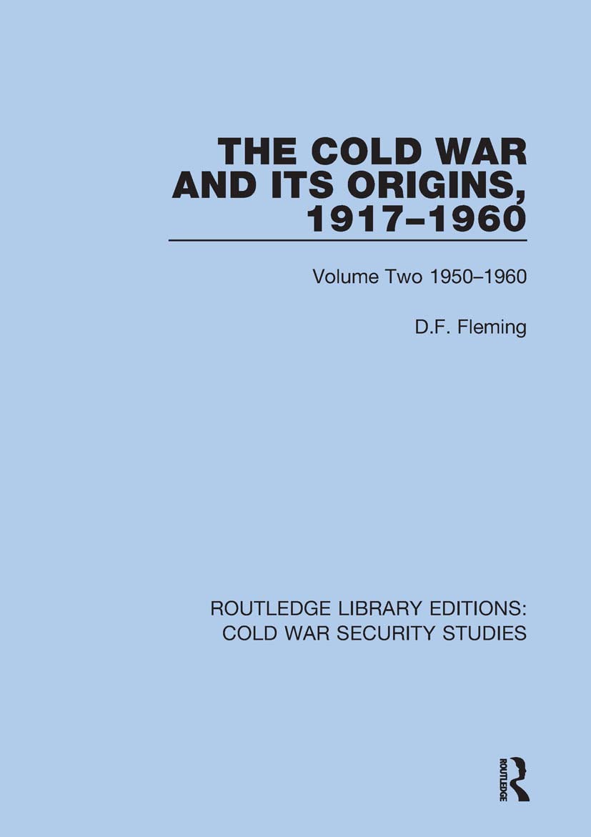 The Cold War and its Origins, 1917-1960: Volume Two 1950-1960 (Routledge Library Editions: Cold War Security Studies, 14, Band 2)