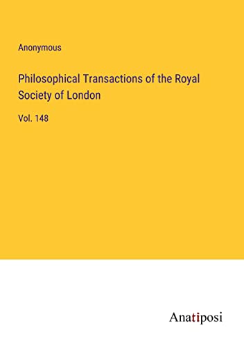 Philosophical Transactions of the Royal Society of London: Vol. 148
