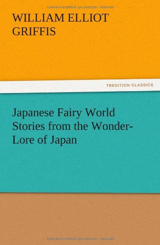 Japanese Fairy World Stories from the Wonder-Lore of Japan