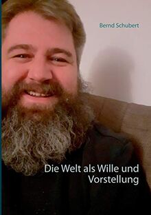 Die Welt als Wille und Vorstellung