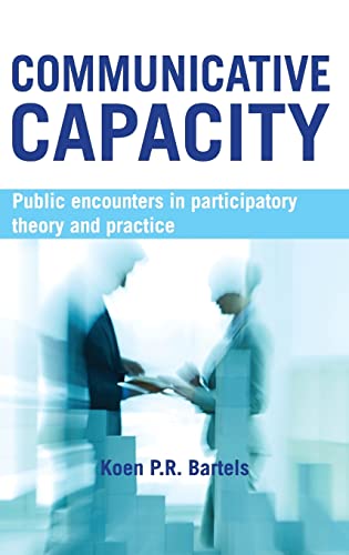 Communicative capacity: Public Encounters in Participatory Theory and Practice