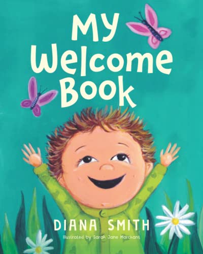 My Welcome Book: A Children's Book Celebrating the Arrival of a New Baby (Feel Good Series for Kids, Band 1)