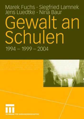 Gewalt an Schulen: 1994 - 1999 - 2004 (German Edition)