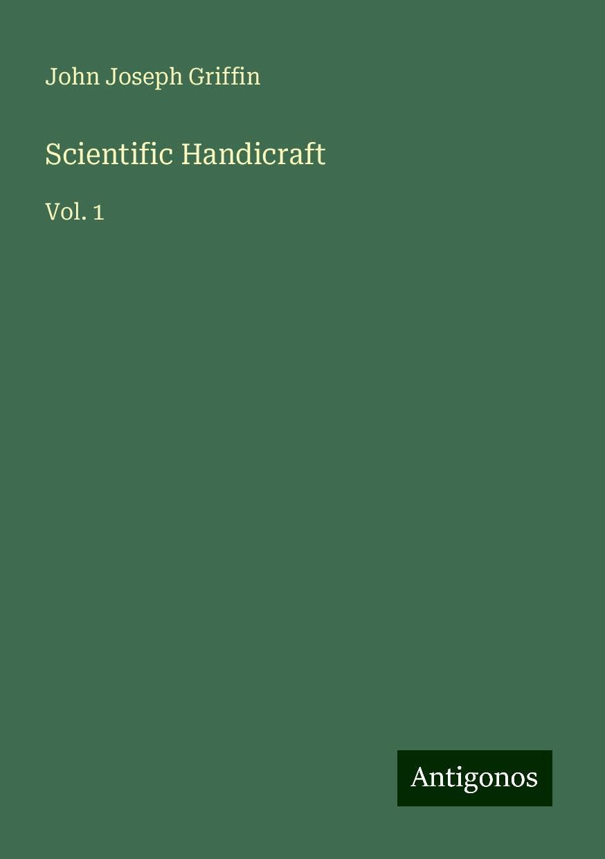 Scientific Handicraft: Vol. 1