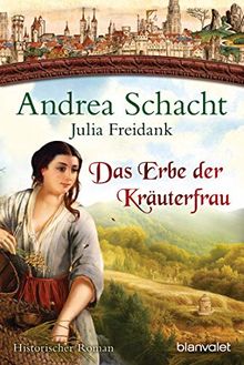 Das Erbe der Kräuterfrau: Historischer Roman (Myntha, die Fährmannstochter, Band 5)