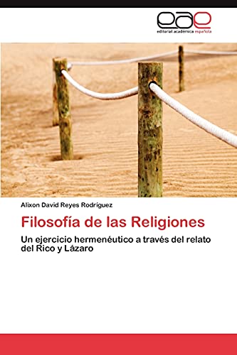 Filosofía de las Religiones: Un ejercicio hermenéutico a través del relato del Rico y Lázaro