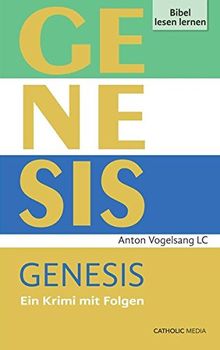 Genesis: Ein Krimi mit Folgen (Bibel lesen lernen)