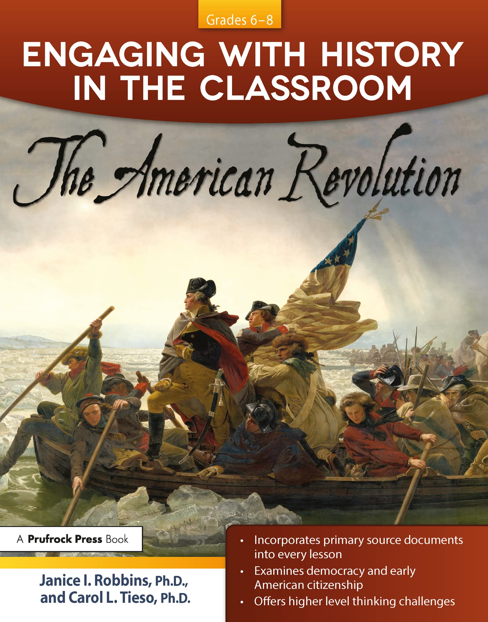 Engaging With History in the Classroom: The American Revolution (Grades 6-8) (Engaging With History in the Classroom Grades 6-8, 1)