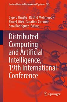Distributed Computing and Artificial Intelligence, 19th International Conference (Lecture Notes in Networks and Systems, 583, Band 583)