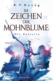 Im Zeichen der Mohnblume - Die Kaiserin: Roman (Die Legende der Schamanin, Band 2)