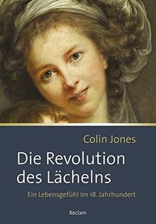 Die Revolution des Lächelns: Ein Lebensgefühl im 18. Jahrhundert