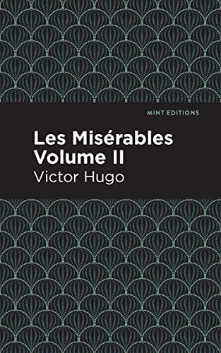 Les Miserables Volume II (Mint Editions―Historical Fiction, Band 2)