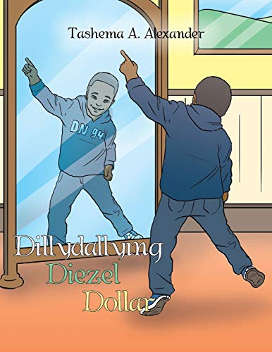 Dillydallying Diezel Dollar