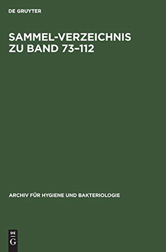 Sammel-Verzeichnis zu Band 73–112 (Archiv für Hygiene und Bakteriologie)