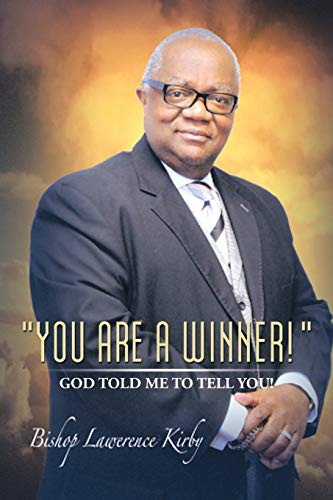 You are a Winner! . . . God Told Me to Tell You!