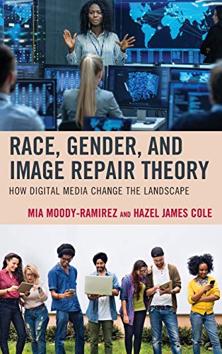 Race, Gender, and Image Repair Theory: How Digital Media Change the Landscape