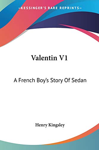 Valentin V1: A French Boy's Story Of Sedan