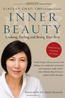 Inner Beauty: Looking, Feeling and Being Your Best Through Traditional Chinese Healing