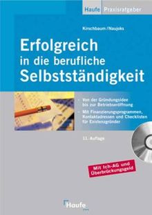 Erfolgreich in die berufliche Selbstständigkeit, m. CD-ROM