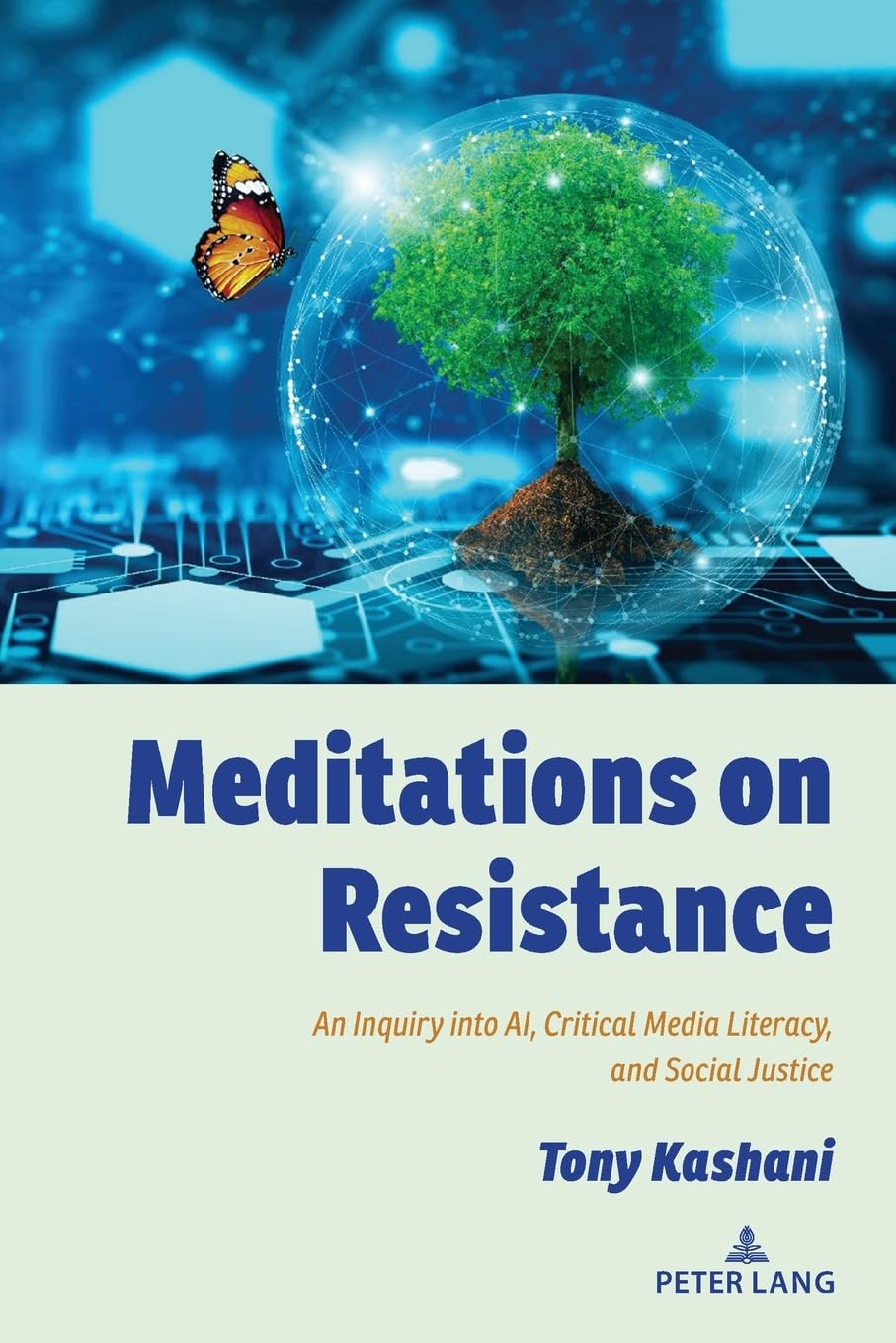 Meditations on Resistance: An Inquiry into AI, Critical Media Literacy, and Social Justice (Counterpoints, Band 551)