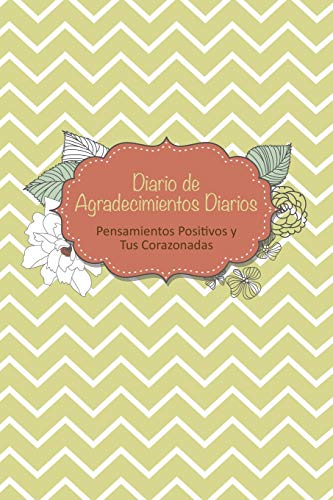 Diario de Pensamientos Diarios: Pensamientos Positivos y tus Corazonadas