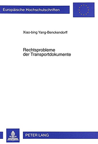 Rechtsprobleme der Transportdokumente (Europäische Hochschulschriften / European University Studies / Publications Universitaires Européennes)