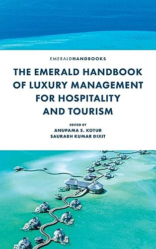 The Emerald Handbook of Luxury Management for Hospitality and Tourism