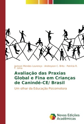 Avaliação das Praxias Global e Fina em Crianças de Canindé-CE/ Brasil: Um olhar da Educação Psicomotora