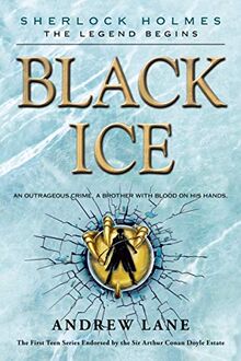 Black Ice (Sherlock Holmes: The Legend Begins, Band 3)