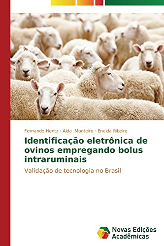 Identificação eletrônica de ovinos empregando bolus intraruminais: Validação de tecnologia no Brasil