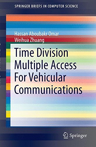 Time Division Multiple Access For Vehicular Communications (SpringerBriefs in Computer Science)