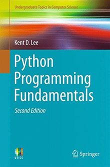 Python Programming Fundamentals (Undergraduate Topics in Computer Science)