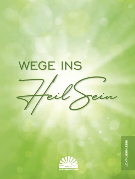 Wege ins Heilsein Gebunden