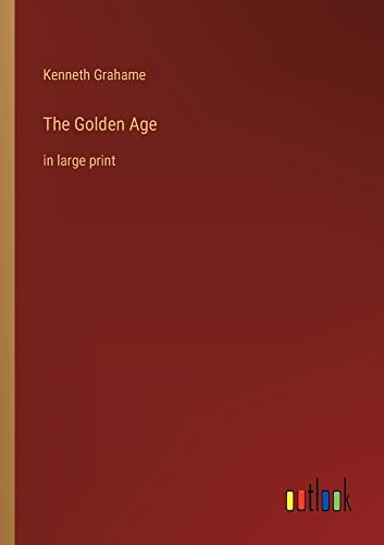 The Golden Age: in large print