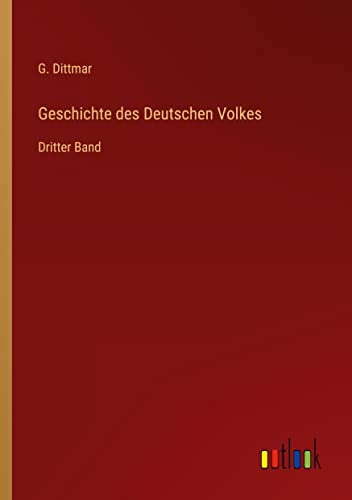 Geschichte des Deutschen Volkes: Dritter Band