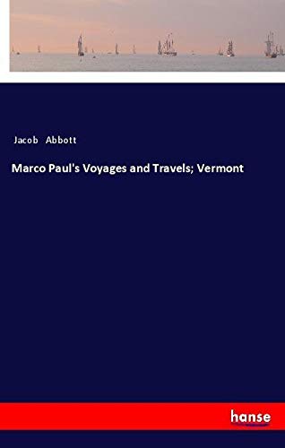 Marco Paul's Voyages and Travels; Vermont