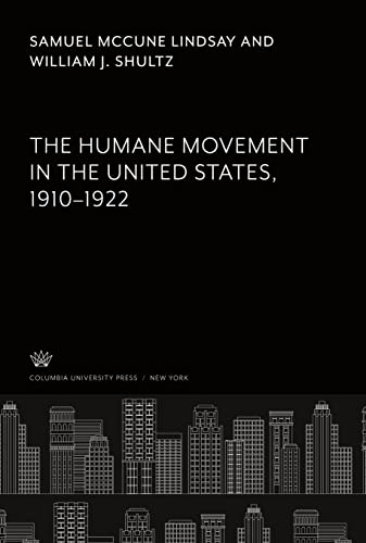The Humane Movement in the United States, 1910¿1922