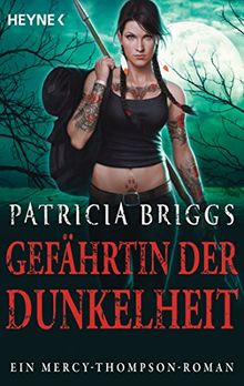 Gefährtin der Dunkelheit: Mercy Thompson 8 - Roman