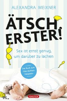 Ätsch. Erster!: Sex ist ernst genug, um darüber zu lachen