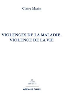 Violences de la maladie, violence de la vie