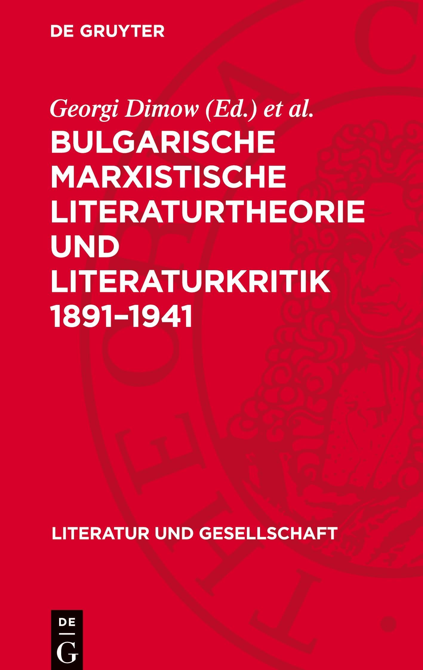 Bulgarische marxistische Literaturtheorie und Literaturkritik 1891–1941: DE (Literatur und Gesellschaft)