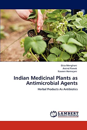 Indian Medicinal Plants as Antimicrobial Agents: Herbal Products As Antibiotics