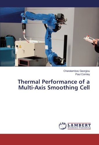 Thermal Performance of a Multi-Axis Smoothing Cell