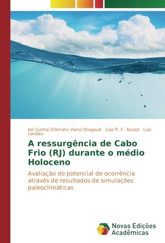 A ressurgência de Cabo Frio (RJ) durante o médio Holoceno: Avaliação do potencial de ocorrência através de resultados de simulações paleoclimáticas