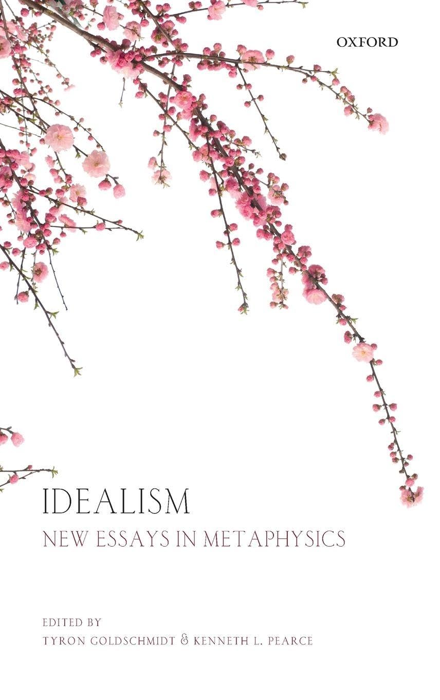 IDEALISM C: New Essays in Metaphysics