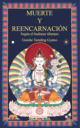 Muerte y Reencarnación: según el budismo tibetano