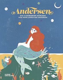 Andersen: Die illustrierten Märchen von Hans Christian Andersen