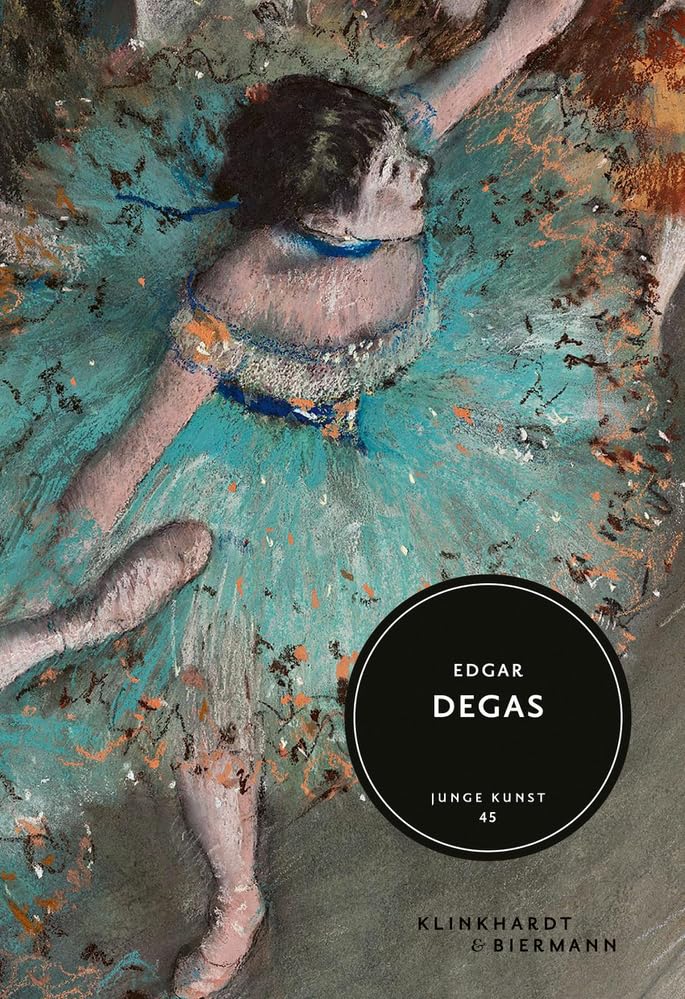 Edgar Degas: Junge Kunst Band 45: Bibliophiler Geschenkband