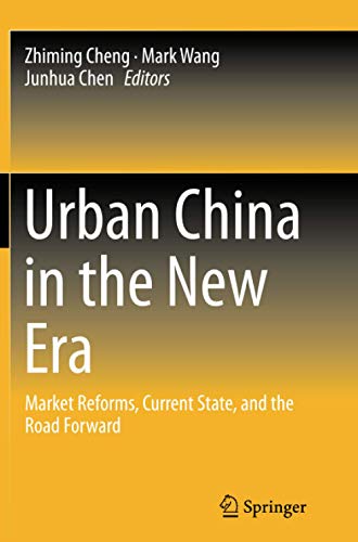 Urban China in the New Era: Market Reforms, Current State, and the Road Forward